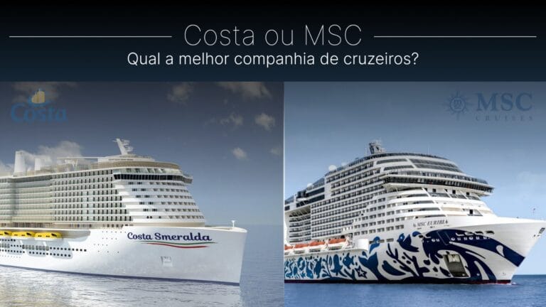 MSC ou Costa? Qual é a melhor companhia de Cruzeiro?